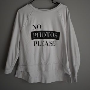 “no photos please” sweatshirt!